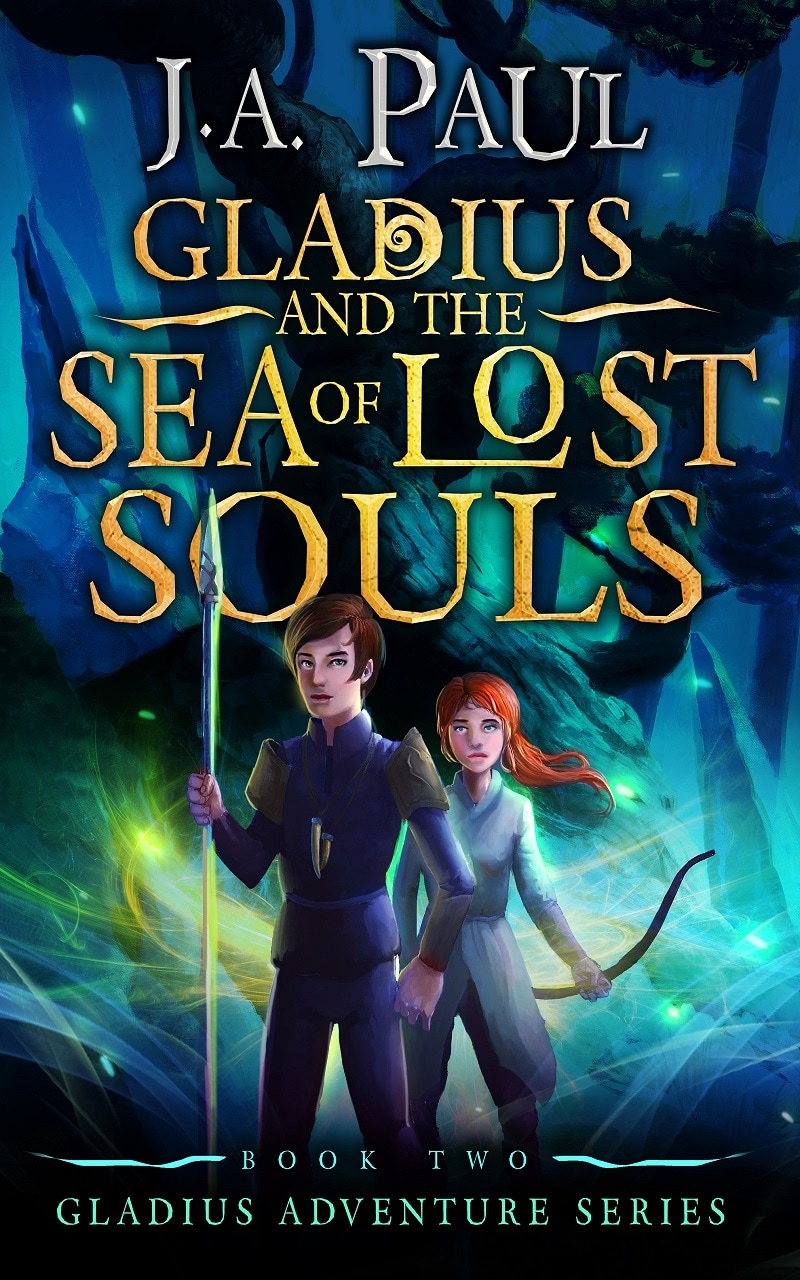 Gladius and the Sea of Lost Souls by J. A. Paul